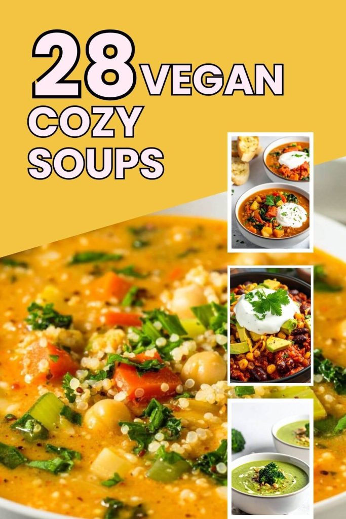 28 Vegan Comfort Soups - Photo of hearty soup with 3 side photos of delicious vegan comfort soups