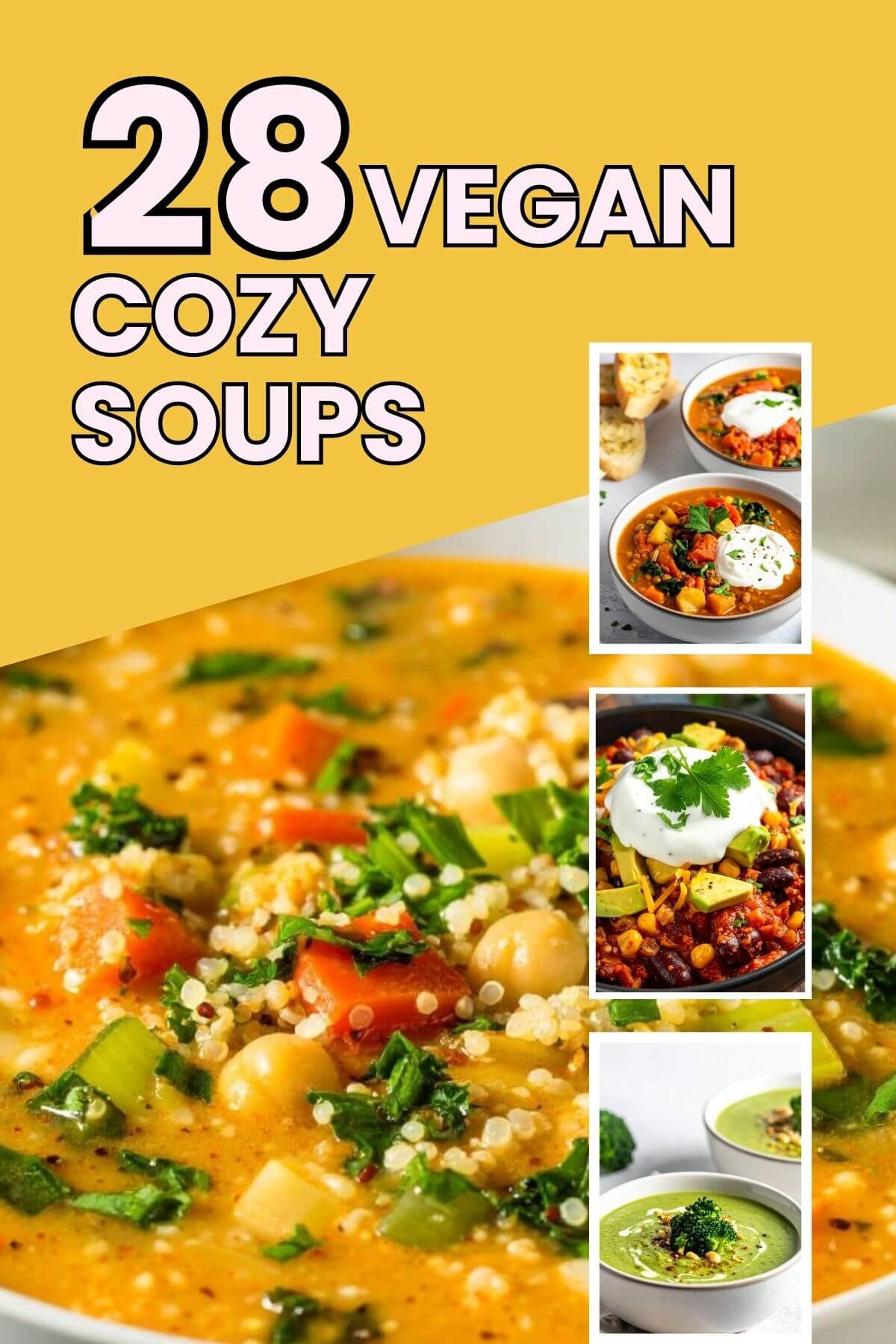 28 Vegan Comfort Soups - Photo of hearty soup with 3 side photos of delicious vegan comfort soups