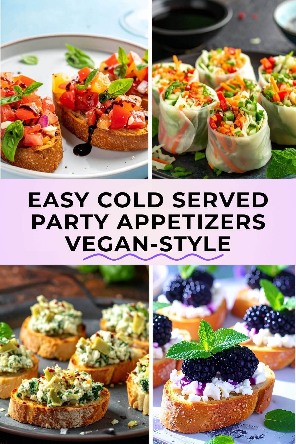 Four Photos of crostini, spring rolls for Easy Cold Served Party Appetizers Vegan Style